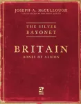 Silver Bayonet: Britain: Bones of Albion