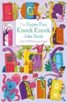 Super Fun Knock Knock Joke Book