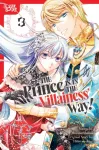 Prince Is in the Villainess' Way!, Volume 3