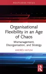 Organisational Flexibility in an Age of Chaos
