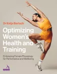 Optimizing Women&rsquo;s Health and Training
