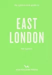 Opinionated Guide to East London