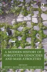 Modern History of Forgotten Genocides and Mass Atrocities