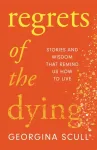 Regrets of the Dying