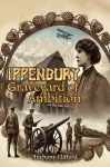 Ippenbury &ndash; Graveyard of Ambition