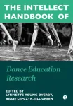 Intellect Handbook of Dance Education Research