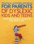 Practical Activities and Ideas for Parents of Dyslexic Kids and Teens