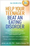 Help Your Teenager Beat an Eating Disorder, Third Edition