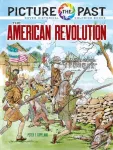Picture the Past: The American Revolution