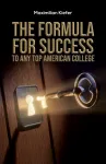 Formula for Success to Any Top American College