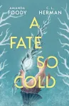 Fate So Cold