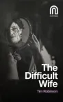 Difficult Wife