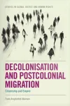 Decolonisation and Postcolonial Migration