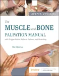 The Muscle and Bone Palpation Manual with Trigger Points, Referral Patterns and Stretching