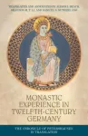 Monastic Experience in Twelfth-Century Germany