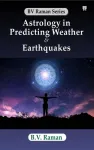 Astrology in Predicting Weather & Earthquakes