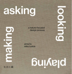 Asking, Looking, Playing, Making