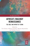 Africa&rsquo;s Railway Renaissance