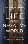 Life in the Negative World