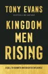 Kingdom Men Rising &ndash; A Call to Growth and Greater Influence