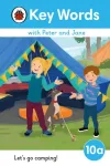 Key Words with Peter and Jane Level 10a &ndash; Let's Go Camping!