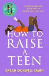 How to Raise a Teen