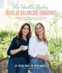 The Health Babes&rsquo; Guide to Balancing Hormones