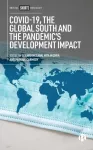 COVID-19, the Global South and the Pandemic&rsquo;s Development Impact