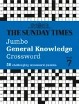 The Sunday Times Jumbo General Knowledge Crossword Book 7