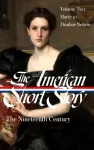The American Short Story: The Nineteenth Century, Volume 2 (LOA #395)