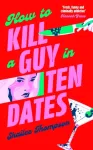 How to Kill a Guy in Ten Dates