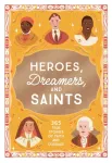 Heroes, Dreamers, and Saints