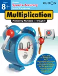 Kumon Speed & Accuracy Multiplication: Multiplying Numbers 1 through 9