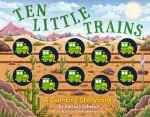 Ten Little Trains, A Counting Storybook