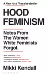 Hood Feminism, Notes from the Women White Feminists Forgot