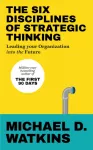 Six Disciplines of Strategic Thinking, Leading Your Organization Into the Future