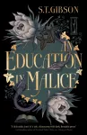 Education in Malice, the sizzling and addictive dark academia romance everyone is talking about!
