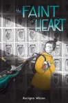 Faint of Heart, A Graphic Novel