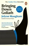 Bringing Down Goliath, How Good Law Can Topple the Powerful