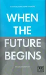 When the Future Begins