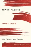 Trans-Pacific Mobilities