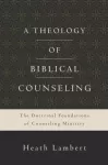 Theology of Biblical Counseling