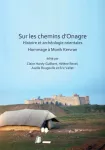Sur les chemins d&rsquo;Onagre: Histoire et archeologie orientales