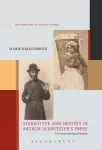Stereotype and Destiny in Arthur Schnitzler&rsquo;s Prose