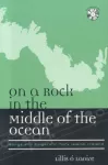 On a Rock in the Middle of the Ocean