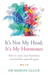 It's Not My Head, It's My Hormones