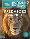 Do You Know? Level 4 &ndash; BBC Earth Predators and Prey