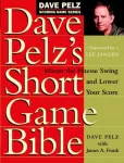Dave Pelz's Short Game Bible