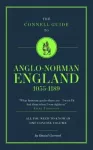 The Connell Guide To Anglo-Norman England 1035-1189