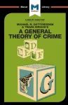 An Analysis of Michael R. Gottfredson and Travish Hirschi's A General Theory of Crime